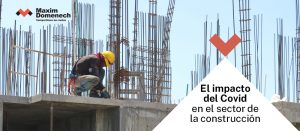 El impacto del Covid en el sector de la construcción